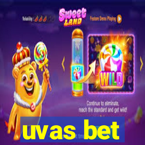 uvas bet